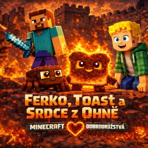 Ferko v Minecrafte : Nether /Toast a Srdce z Ohňa🔥