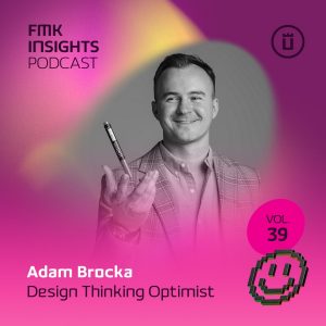 E39 / Ako využiť design thinking a skutočne spoznať svojho zákazníka – Adam Brocka
