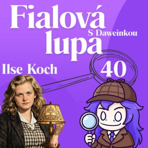 Ilse Koch | Buchenwaldská beštia a lampy z ľudskej kože