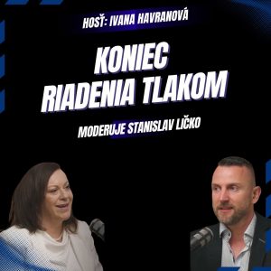 Ivana Havranová – Koniec riadenia tlakom