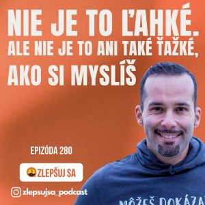 280. Nie je to ľahké. Ale nie je to ani také ťažké, ako si myslíš