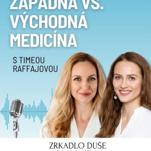 Západná vs. východná medicína w/ Timea Raffajová